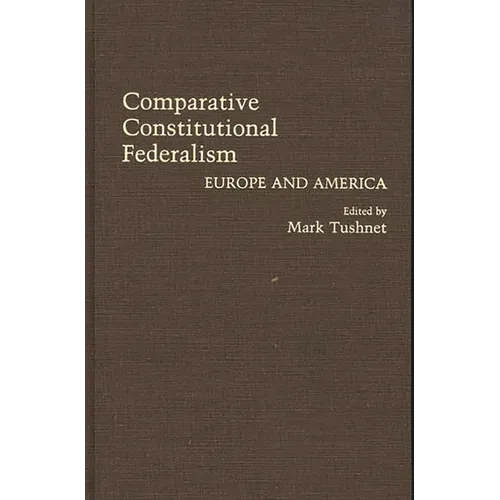Comparative Constitutional Federalism: Europe and America
