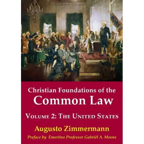 Christian Foundations of the Common Law, Volume 2: The United States