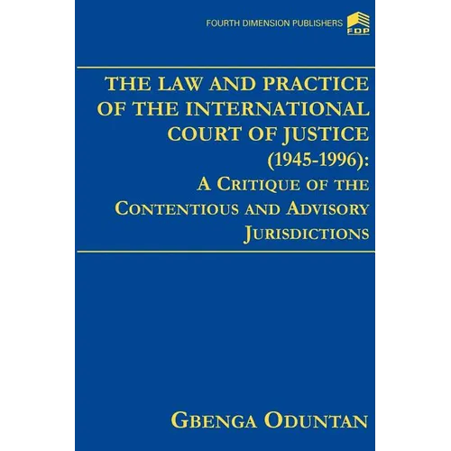 The Law and Practice of the International Court of Justice 1945-1996 - Paperback