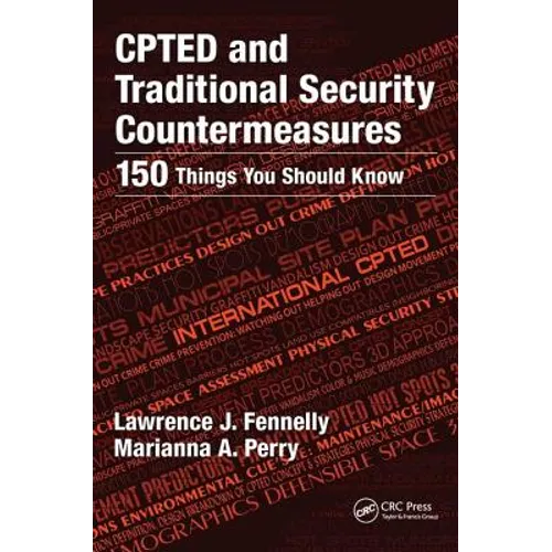 Cpted and Traditional Security Countermeasures: 150 Things You Should Know