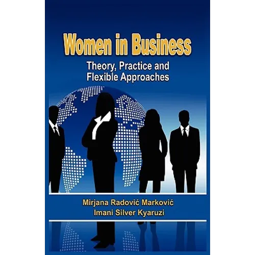 Women in Business: Theory, Practice and Flexible Approaches