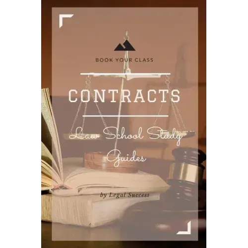 Law School Study Guides: Contracts I Outline