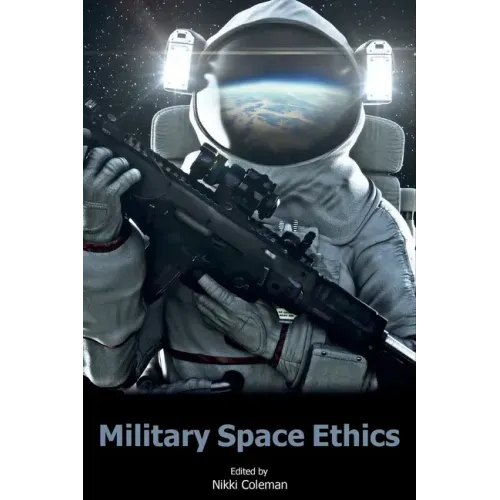 Military Space Ethics