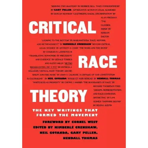 Critical Race Theory: The Key Writings That Formed the Movement
