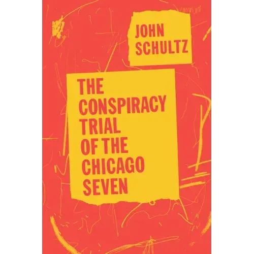 The Conspiracy Trial of the Chicago Seven
