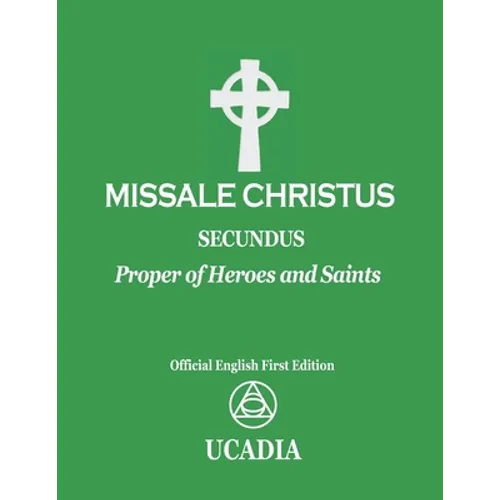 Missale Christus - Secundus: Proper of Heroes & Saints