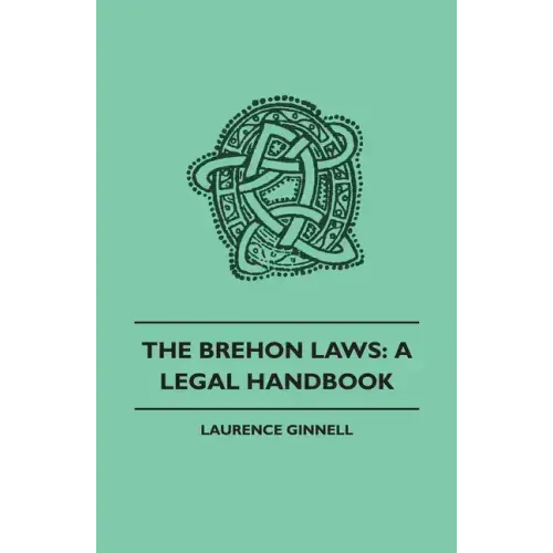 The Brehon Laws: A Legal Handbook