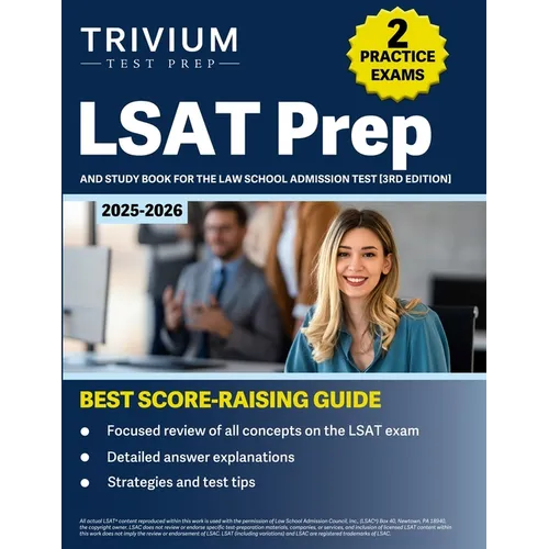 LSAT Prep 2024-2025: 2 Practice Exams and Study Book for the Law School Admission Test [3rd Edition]