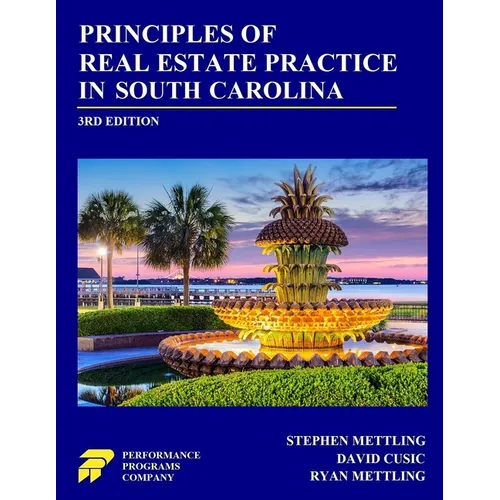 Principles of Real Estate Practice in South Carolina: Third Edition