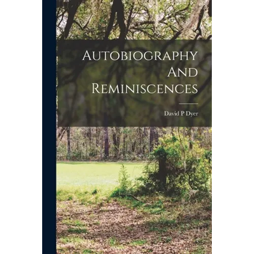 Autobiography And Reminiscences