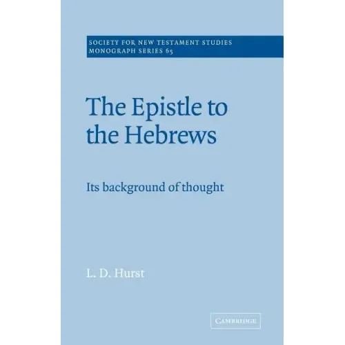 The Epistle to the Hebrews: Its Background of Thought