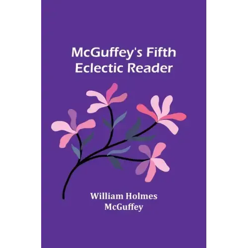 McGuffey's Fifth Eclectic Reader