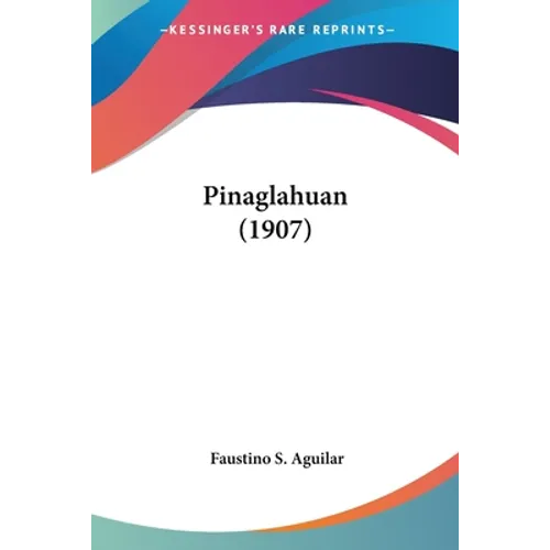 Pinaglahuan (1907)