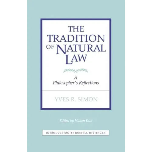 Tradition of Natural Law: A Philosopher's Reflections