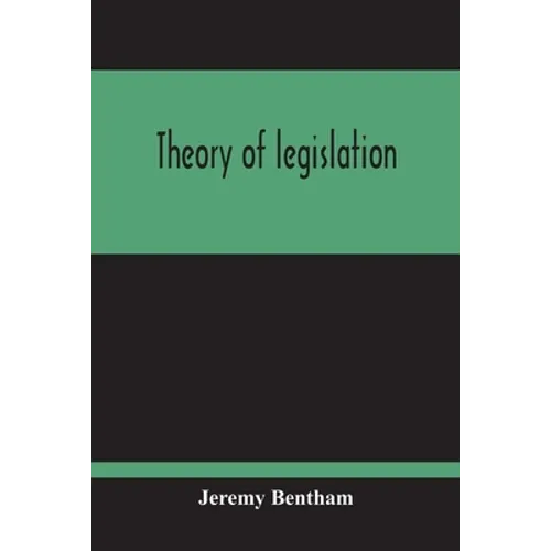 Theory Of Legislation - Paperback