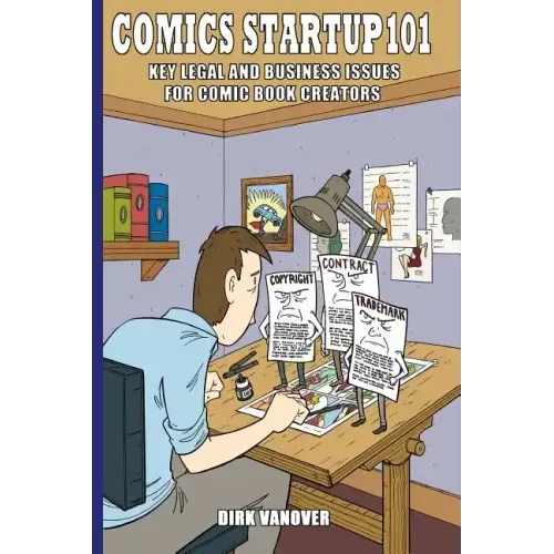 Comics Startup 101: Key Legal and Business Issues for Comic Book Creators