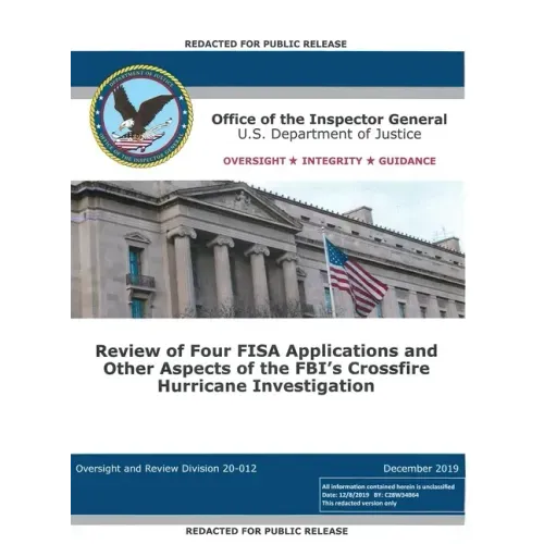 Office of the Inspector General Report: Review of Four FISA Applications and Other Aspects of the FBI's Crossfire Hurricane Investigation