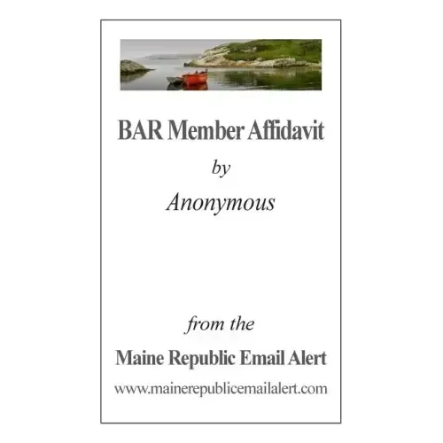 BAR Member Affidavit: by Anonymous