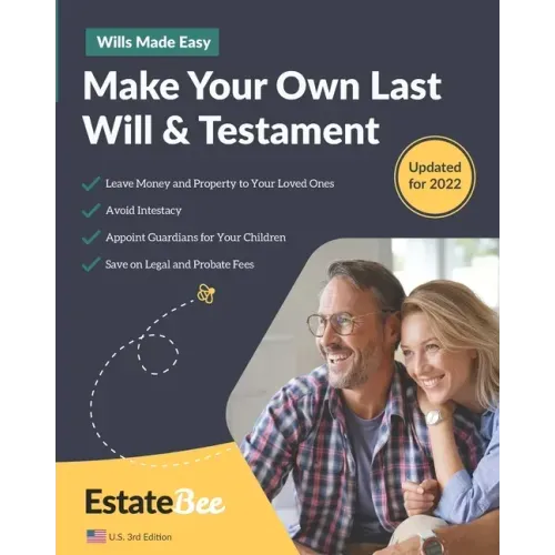Make Your Own Last Will & Testament: A Step-By-Step Guide to Making a Last Will & Testament....