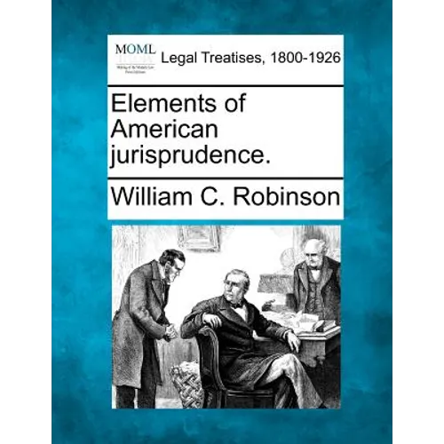 Elements of American Jurisprudence.