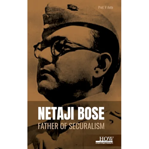 Netaji Bose: Father of Securalism - Hardcover