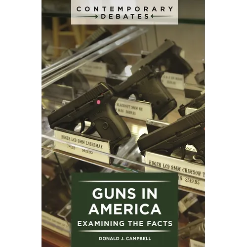 Guns in America: Examining the Facts
