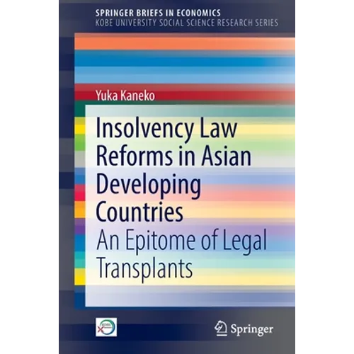 Insolvency Law Reforms in Asian Developing Countries: An Epitome of Legal Transplants
