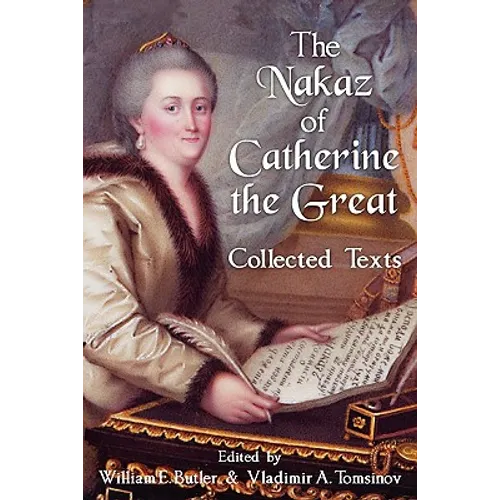 The Nakaz of Catherine the Great: Collected Texts.