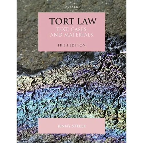 Tort Law: Text, Cases, and Materials