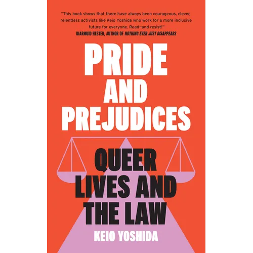 Pride and Prejudices: Queer Lives and the Law