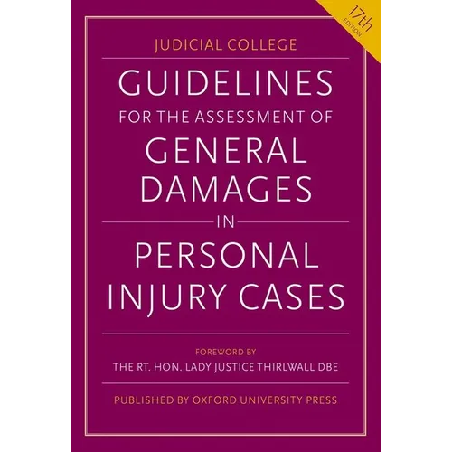 Guidelines for the Assessment of General Damages in Personal Injury Cases