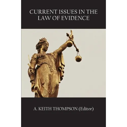 Current Issues in the Law of Evidence