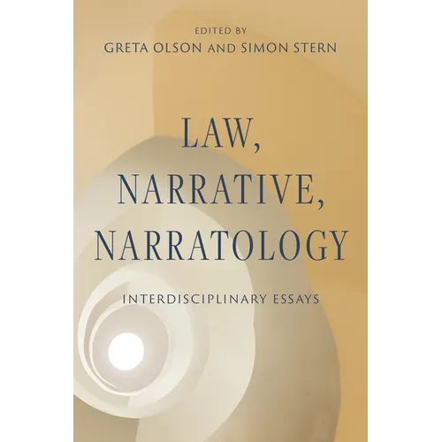 Law, Narrative, Narratology: Interdisciplinary Essays