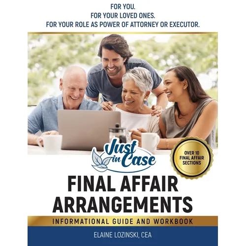 Just In Case Final Affair Arrangements: Informational Guide and Workbook