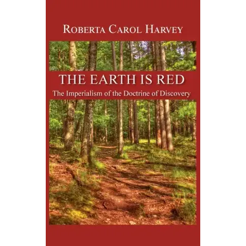 The Earth Is Red: The Imperialism of the Doctrine of Discovery