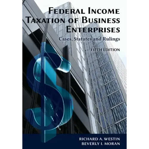 Federal Income Taxation of Business Enterprises: Cases, Statutes & Rulings, 5th Edition