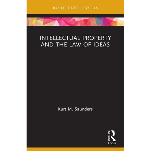 Intellectual Property and the Law of Ideas