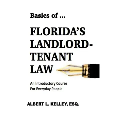 Basics of ...Florida's Landlord-Tenant Law