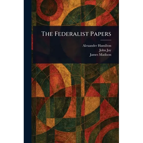 The Federalist Papers - Paperback