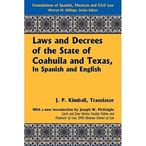 Laws and Decrees of the State of Coahuila and Texas, in Spanish and English