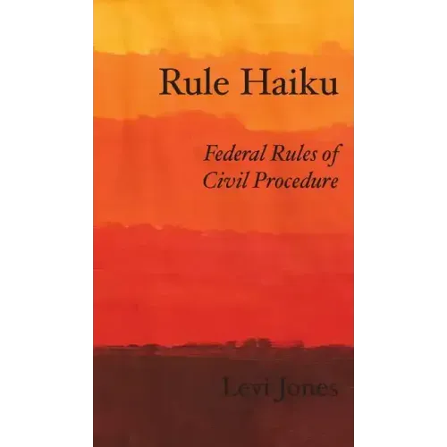 Rule Haiku: Federal Rules of Civil Procedure