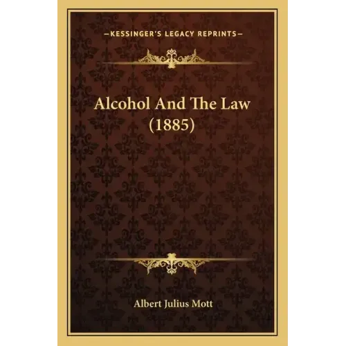 Alcohol And The Law (1885)