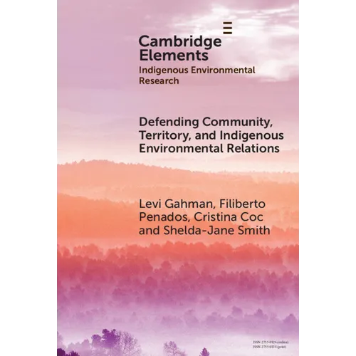 Defending Community, Territory, and Indigenous Environmental Relations