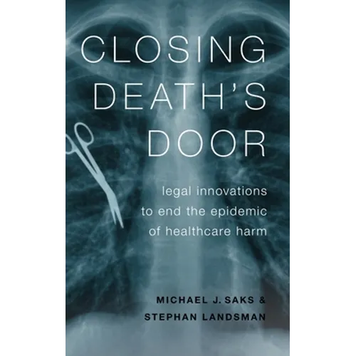 Closing Death's Door: Legal Innovations to End the Epidemic of Healthcare Harm