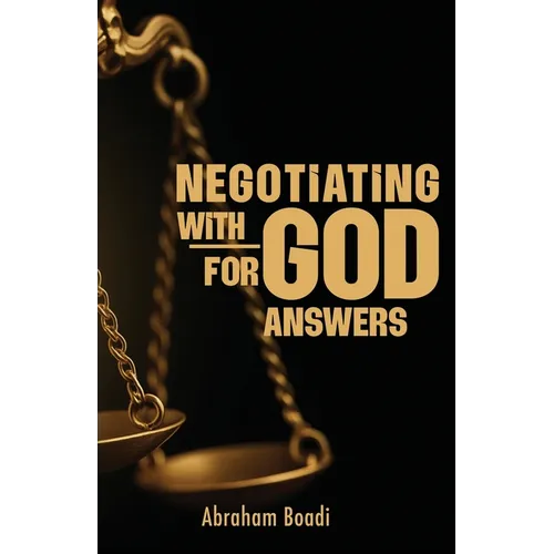 Negotiating with God for Answers