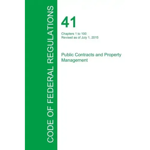 Code of Federal Regulations Title 41, Volume 1, July 1, 2015