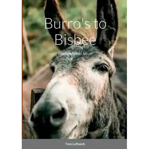 Burro's to Bisbee: Western Fiction Album