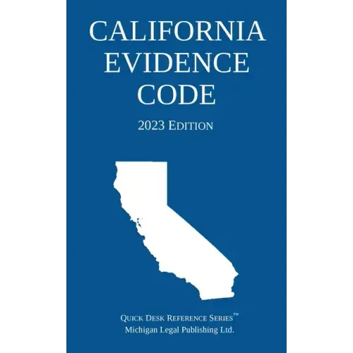 California Evidence Code; 2023 Edition