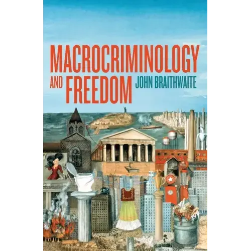 Macrocriminology and Freedom