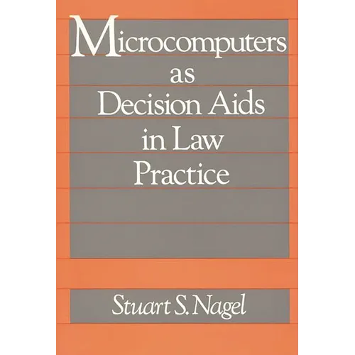 Microcomputers as Decision AIDS in Law Practice